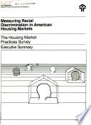 Measuring racial discrimination in American housing markets : the housing market practices survey : executive summary