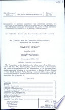 Resolution of inquiry directing the Attorney General to transmit to the House of Representatives all information in the Attorney General's possession relating to the decision to dismiss United States v. New Black Panther Party : adverse report together with dissenting views (to accompany H. Res. 994) (including committee cost estimate)