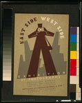 East side West side - exhibition of photographs Photography Division, Federal Art Project, Works Progress Administration, September 20 through October 4, 1938, Federal Art Gallery 125 West 57th Street.