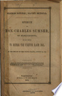 Freedom national; slavery sectional. Speech of Hon. Charles Sumner, of Massachusetts, on his motion to repeal the Fugitive slave bill, in the Senate of the United States, August 26, 1852...