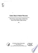 Chronic disease in minority populations : African-Americans, American Indians and Alaska native, Asians and Pacific Islanders, Hispanic Americans