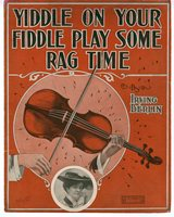 Yiddle, on your fiddle, play some ragtime