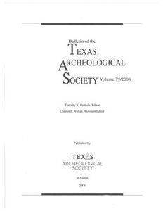 Bulletin of the Texas Archeological Society, Volume 79, 2008