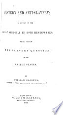 Slavery and anti-slavery : a history of the great struggle in both hemispheres : With a view of the slavery question in the United States