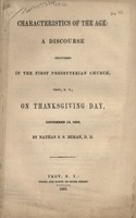 Characteristics of the age : a discourse delivered in the First Presbyterian Church, Troy, N.Y., on Thanksgiving Day, December 12, 1850