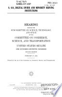 S. 414, digital divide and minority serving institutions : hearing before the Subcommittee on Science, Technology, and Space of the Committee on Commerce, Science, and Transportation, United States Senate, One Hundred Seventh Congress, second session, February 27, 2002