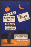 N.A.A.C.P. birthday ball, Feb. 26th, Golden Gate Ballroom, Count Basie and his Orchestra