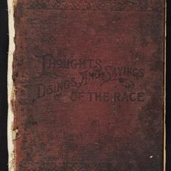 Afro-American encyclopaedia ; or, The thoughts, doings, and sayings of the race: embracing addresses, lectures, biographical sketches, sermons, poems, names of universities, colleges, seminaries, newspapers, books, and a history of the denominations, giving the numerical strength of each