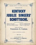 Kentucky Jubilee Singers' : schottische / composed and arranged by Frederick G. Carnes