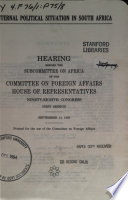 Thumbnail for Internal political situation in South Africa : hearing before the Subcommittee on Africa of the Committee on Foreign Affairs, House of Representatives, Ninety-eighth Congress, first session, September 14, 1983