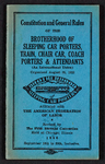 Constitution and general rules of the Brotherhood of Sleeping Car Porters, Train, Chair Car, Coach Porters & Attendants