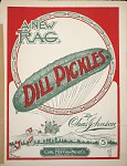 Dill pickles a new rag by Chas. Johnson