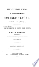 Thumbnail for Free military school for applicants for command of colored troops, no. 1210 chestnut street, Philadelphia, established by the Supervisory committee for recruiting colored regiments, John H. Taggart, chief predeptor