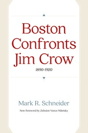 Boston Confronts Jim Crow, 1890-1920