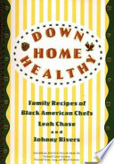 Down home healthy : family recipes of Black American chefs