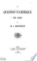 La question d'Ameérique en 1864