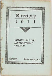 Directory 1914: Bethel Baptist Institutional Church, Its Work, and the Workers Complete Membership in Twelve Districts and Work of the Institutional Department