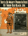 They'll be mighty proud in Dixie of their old black Joe