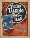 You're talking rag-time