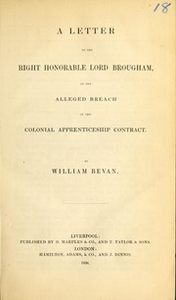 A letter to the Right Honorable Lord Brougham : on the alleged breach of the colonial apprenticeship contract