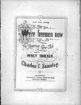 We're freemen now : as sung by the Revenue Glee Club, San Francisco / words by Percy Thacker ; music by Charles C. Sonntag