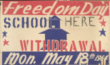 Freedom Day School Poster Freedom Day school withdrawal : Mon. May 18th, 1964