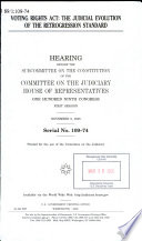 Voting Rights Act : the judicial evolution of the retrogression standard : hearing before the Subcommittee on the Constitution of the Committee on the Judiciary, House of Representatives, One Hundred Ninth Congress, first session, November 9, 2005