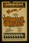 Now! Federal Theatres present "Midsummer varieties" A tuneful, sparkling vaudeville revue.