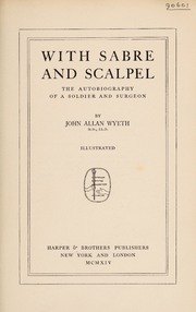 With sabre and scalpel : the autobiography of a soldier and surgeon