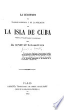 La cuestion del trabajo agricola y de la poblacion en la isla de Cuba