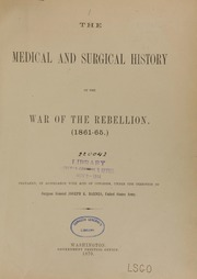 The medical and surgical history of the war of the rebellion (1861-65) (Volume 2, Part 1)