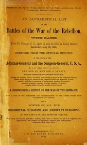 An Alphabetical list of the battles of the War of the Rebellion : with dates, from Ft. Sumter, S.C., April 12 and 13, 1861, to Kirby Smith's surrender, May 26, 1865