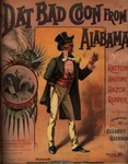 Dat bad coon from Alabama : rattlin ragtime razor ripper / composed by Elliott Gleason