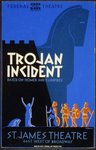 Federal Theatre presents "Trojan incident" Based on Homer and Euripides /