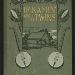 De namin' ob de twins: and other sketches from the cotton land