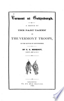 Thumbnail for Vermont at Gettysburgh A sketch of the part taken by the Vermont troops, in the battle of Gettysburgh