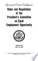 Government contract employment : rules and regulations of the President's Committee on Equal Employment Opportunity