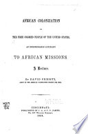 Africa colonization by the free colored people of the United States an indispensable auxilary to African Missions