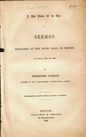 A new lesson for the day: a sermon preached at the Music Hall, in Boston, on Sunday, May 25, 1856.