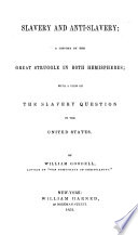 Slavery and anti-slavery : a history of the great struggle in both hemispheres; with a view of the slavery question in the United States