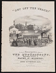 "Get off the track!" A song for emancipation, sung by The Hutchinsons, . . .