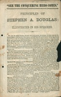 "See the conquering hero comes" : principles of Stephen A. Douglas illustrated in his speeches.