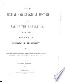 The medical and surgical history of the war of the rebellion. (1861-65)