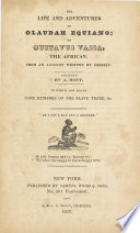 The life and adventures of Olaudah Equiano; or Gustavus Vassa, the African. : From an account written by himself.