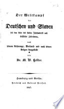 Der Weltkampf der Deutschen und Slaven seit dem Ende des fünten Jahrhunderts nach christlicher Zeitrechnung, nach seinem Ursprunge