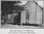 The old Church at Midway; The property of Supreme Judge Miller