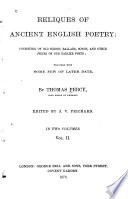 Reliques of ancient English poetry : consisting of old heroic ballads, songs, and other pieces of our earlier poets, together with some of later date