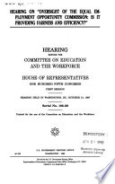 Hearing on "oversight of the Equal Employment Opportunity Commission: is it providing fairness and efficiency?" : hearing before the Committee on Education and the Workforce, House of Representatives, One Hundred Fifth Congress, first session, hearing held in Washington, DC, October 21, 1997