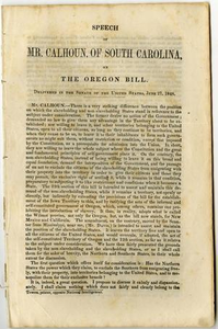 Speech of Mr. Calhoun, of South Carolina, on the Oregon bill. Delivered in the Senate of the United States, June 27, 1848.