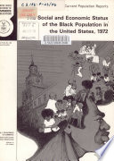 The social and economic status of the Black population in the United States, 1972